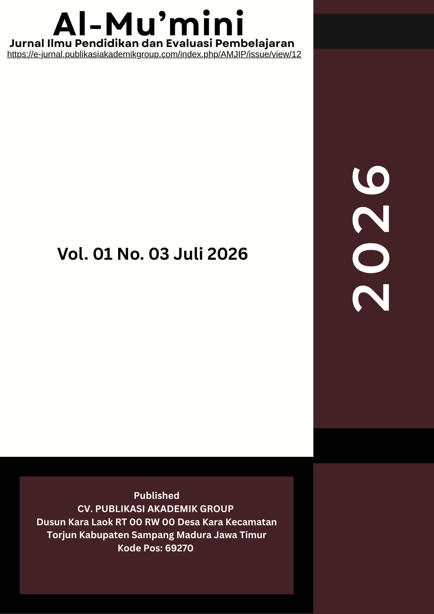 					View Vol. 1 No. 3 (2026):  Al-Mu'mini : Jurnal Ilmu Pendidikan dan Evaluasi Pembelajaran
				